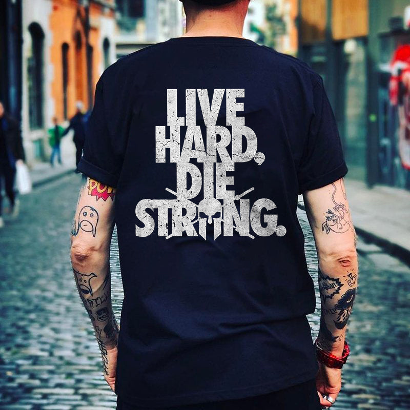 Live Hard Die Strong Men's T-shirt